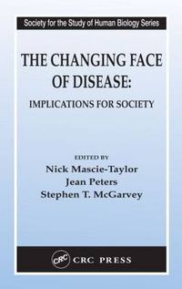 Cover image for The Changing Face of Disease: Implications for Society