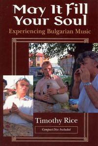 Cover image for May it Fill Your Soul: Experiencing Bulgarian Music