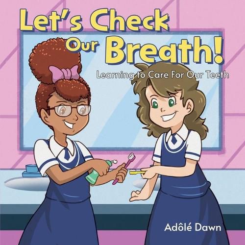 Cover image for Let's Check Our Breath!: Learning to Care For Our Teeth