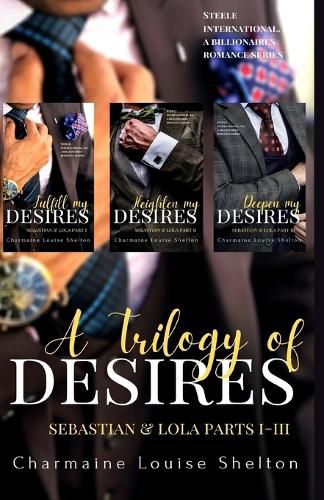 Cover image for A Trilogy of Desires Sebastian & Lola Parts I-III