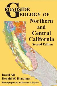 Cover image for Roadside Geology of Northern and Central California