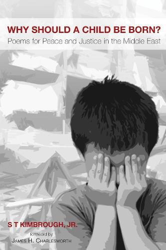 Why Should a Child Be Born?: Poems for Peace and Justice in the Middle East