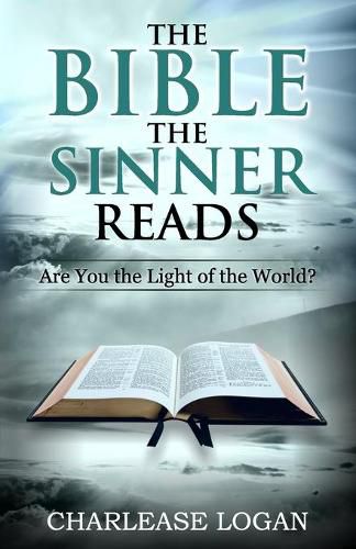 Cover image for The Bible the Sinner Reads: Are You The Light Of The World?