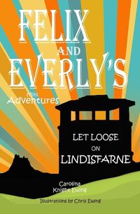 Cover image for Felix and Everly's Mini Adventures