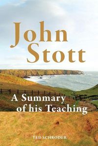 Cover image for John Stott: A summary of his teaching