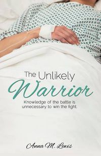 Cover image for The Unlikely Warrior