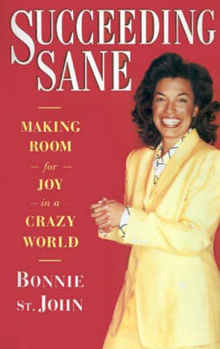 Cover image for Succeeding Sane: Making Room For Joy In A Crazy World