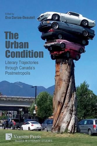 Cover image for The Urban Condition: Literary Trajectories through Canada's Postmetropolis