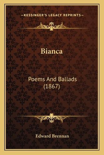 Cover image for Bianca: Poems and Ballads (1867)