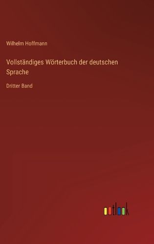 Cover image for Vollstaendiges Woerterbuch der deutschen Sprache