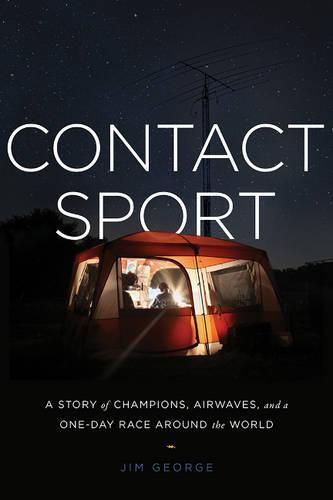 Cover image for Contact Sport: A Story of Champions, Airwaves, and a One-Day Race around the World