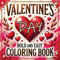 Cover image for Valentine's Day Bold and Easy Coloring Book