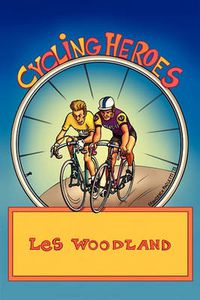 Cover image for Cycling Heroes: The Golden Years