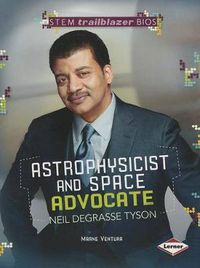 Cover image for Neil deGrasse Tyson: Astrophysicist and Space Advocate