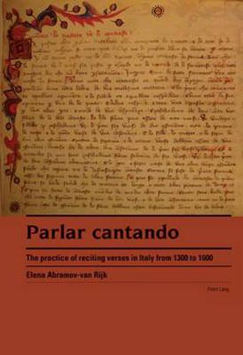 Cover image for Parlar cantando: The practice of reciting verses in Italy from 1300 to 1600