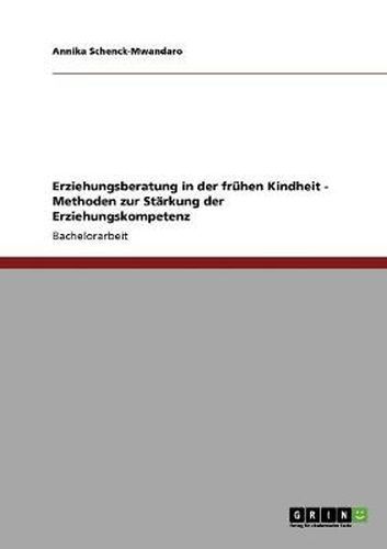 Cover image for Erziehungsberatung in der fruhen Kindheit - Methoden zur Starkung der Erziehungskompetenz