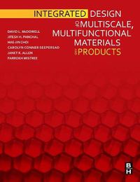 Cover image for Integrated Design of Multiscale, Multifunctional Materials and Products