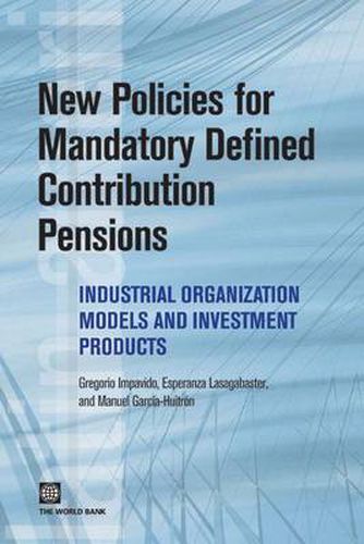 Cover image for New Policies for Mandatory Defined Contribution Pensions: Industrial Organization Models and Investment Products