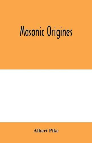 Cover image for Masonic origines