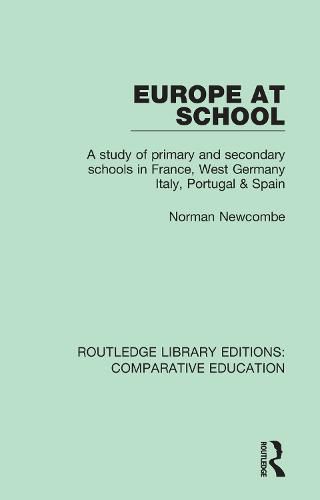 Cover image for Europe at School: A Study of Primary and Secondary Schools in France, West Germany, Italy, Portugal & Spain