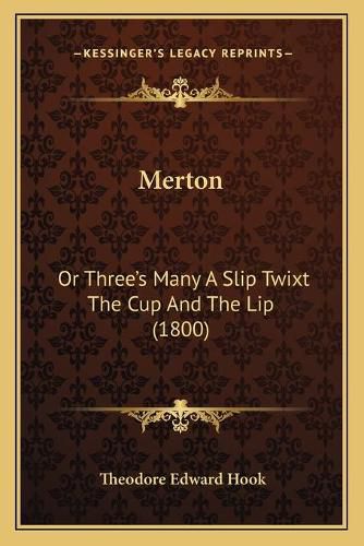 Cover image for Merton: Or Three's Many a Slip Twixt the Cup and the Lip (1800)