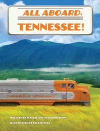 Cover image for All Aboard, Tennessee!