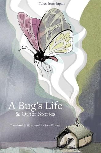 Cover image for A Bug's Life & Other Stories: Tales from Japan