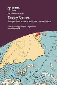 Cover image for Empty Spaces: perspectives on emptiness  in modern history: Perspectives on emptiness in modern history