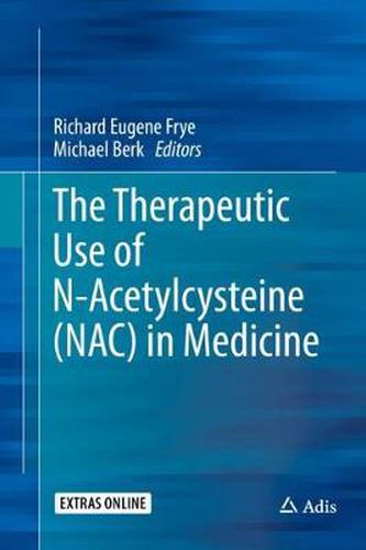 Cover image for The Therapeutic Use of N-Acetylcysteine (NAC) in Medicine