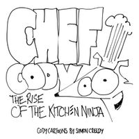 Cover image for Chef Cody - The Rise of the Kitchen Ninja: A poor talented dog works hard to become an amazing chef