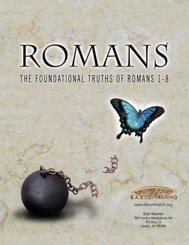 Cover image for Romans the Foundational Truths of Romans 1-8