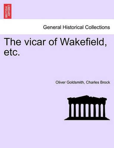 Cover image for The Vicar of Wakefield, Etc.