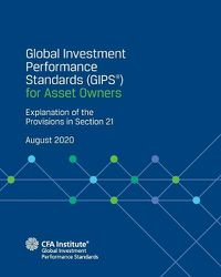 Cover image for Global Investment Performance Standards (GIPS(R)) for Asset Owners: Explanation of the Provisions in Section 21