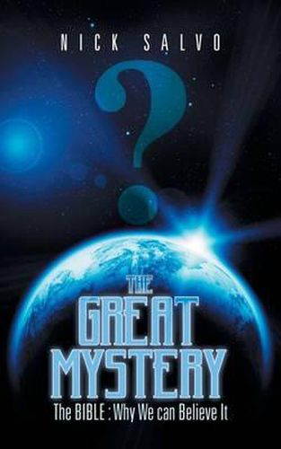 Cover image for The Great Mystery: The Bible: Why We Can Believe It