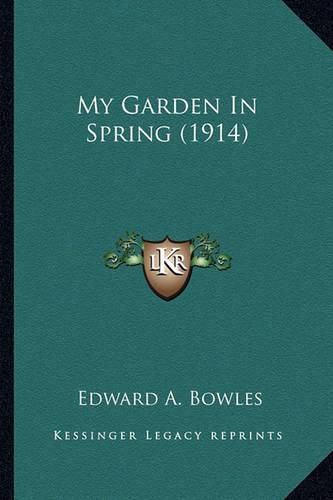 Cover image for My Garden in Spring (1914) My Garden in Spring (1914)