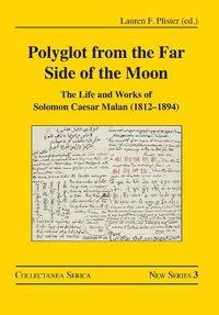 Cover image for Polyglot from the Far Side of the Moon: The Life and Works of Solomon Caesar Malan (1812-1894)