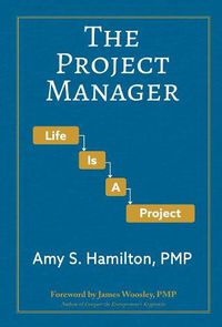 Cover image for The Project Manager: Life is a Project