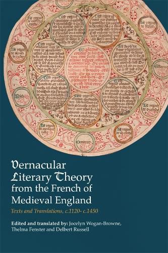 Vernacular Literary Theory from the French of Medieval England: Texts and Translations, c.1120-c.1450