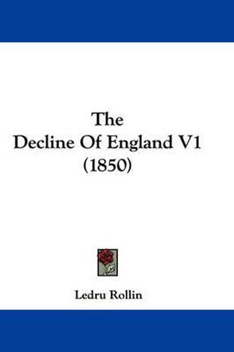Cover image for The Decline of England V1 (1850)