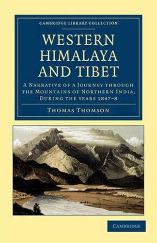 Cover image for Western Himalaya and Tibet: A Narrative of a Journey through the Mountains of Northern India, during the Years 1847-8