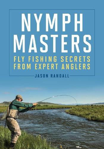 Cover image for Nymph Masters: Fly-Fishing Secrets from Expert Anglers