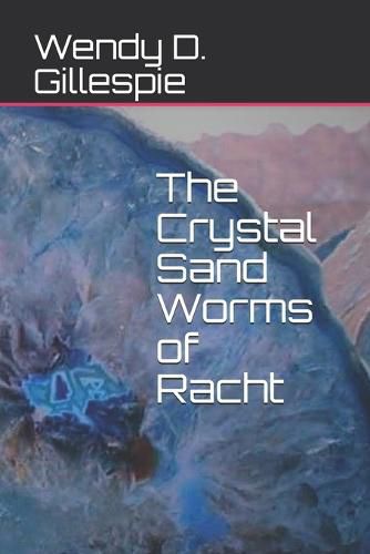 Cover image for The Crystal Sand Worms of Racht