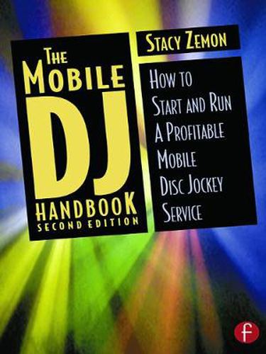 Cover image for Mobile DJ Handbook: How to Start and Run a Profitable Mobile Disc Jockey Service