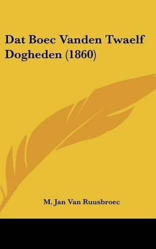 Cover image for DAT Boec Vanden Twaelf Dogheden (1860)