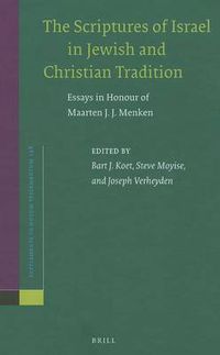 Cover image for The Scriptures of Israel in Jewish and Christian Tradition: Essays in Honour of Maarten J. J. Menken