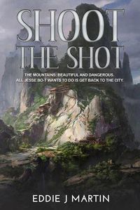 Cover image for Shoot the Shot