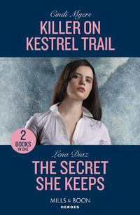 Cover image for Killer On Kestrel Trail / The Secret She Keeps