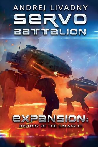 Cover image for Servobattalion (Expansion: The History of the Galaxy, Book #3): A Space Saga