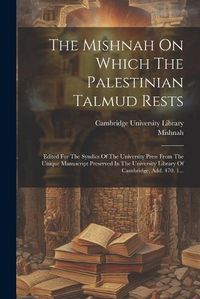 Cover image for The Mishnah On Which The Palestinian Talmud Rests