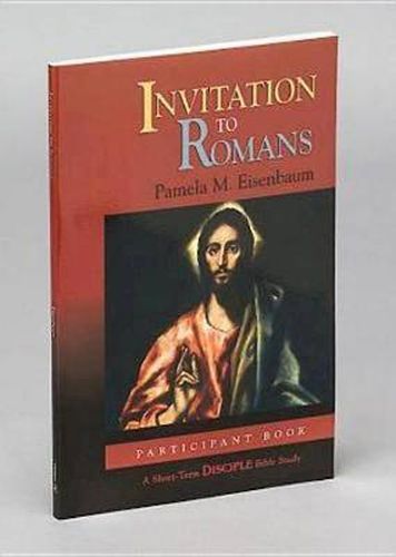 Cover image for Invitation to Romans: Participant Book: A Short-Term Disciple Bible Study